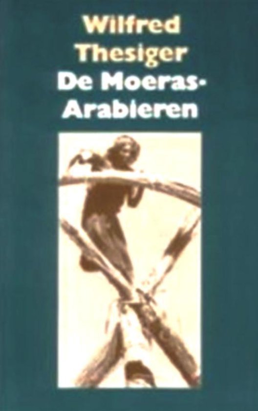 De Moeras - Arabieren - Wilfred Thesiger