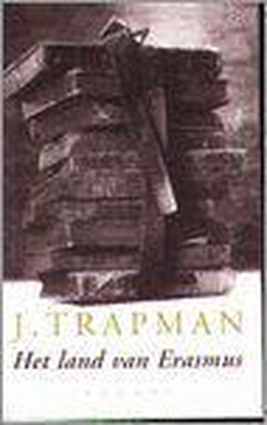 Het Land Van Erasmus - J. Trapman