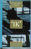 'Ik' - Wolfgang Hilbig