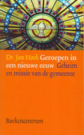 Geroepen in een nieuwe eeuw - J. Hoek