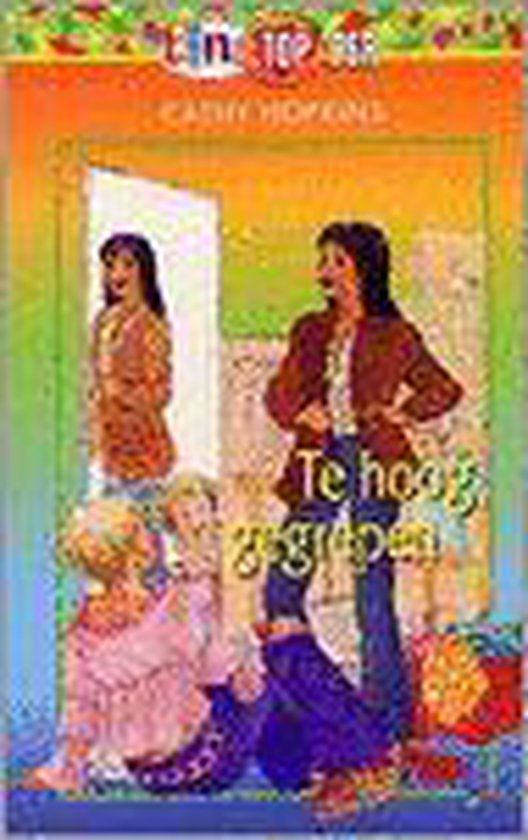 Te hoog gegrepen - Cathy Hopkins, Sheila Schenkel