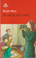 De juf is een heks - Mirjam Mous