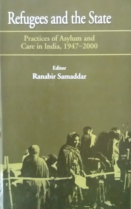 Refugees and the State - Ranabir Samaddar