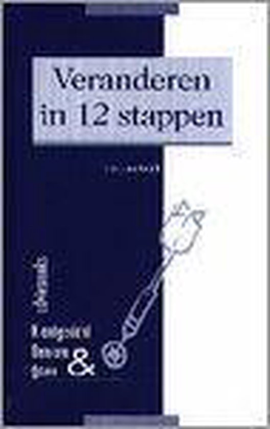 Veranderen in 12 stappen - Bart van Luijk