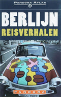 Berlijn Reisverhalen - Diverse auteurs