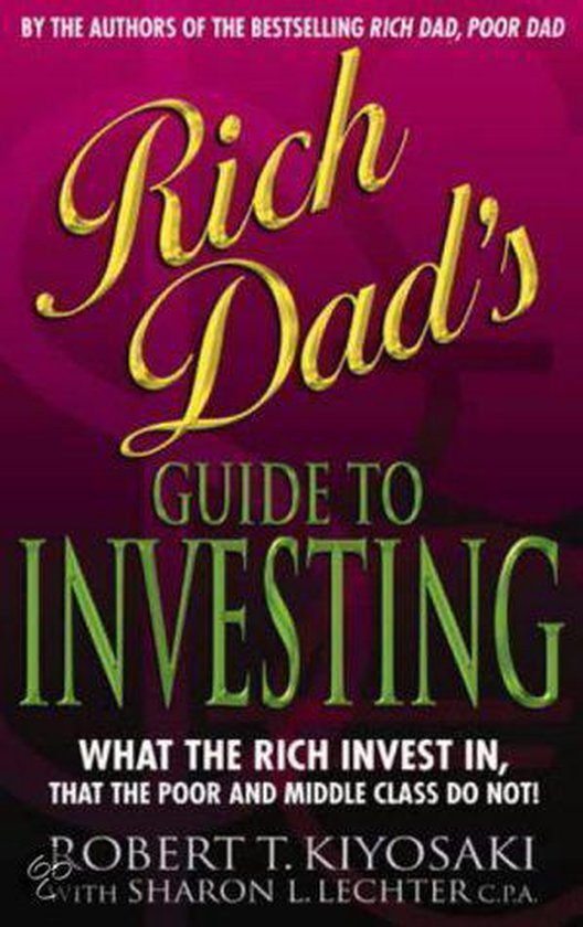Rich Dad's Guide To Investing - Robert Kiyosaki, Sharon L. Lechter