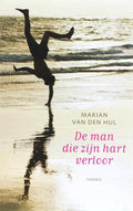 De man die zijn hart verloor - Marian Van Den Hul