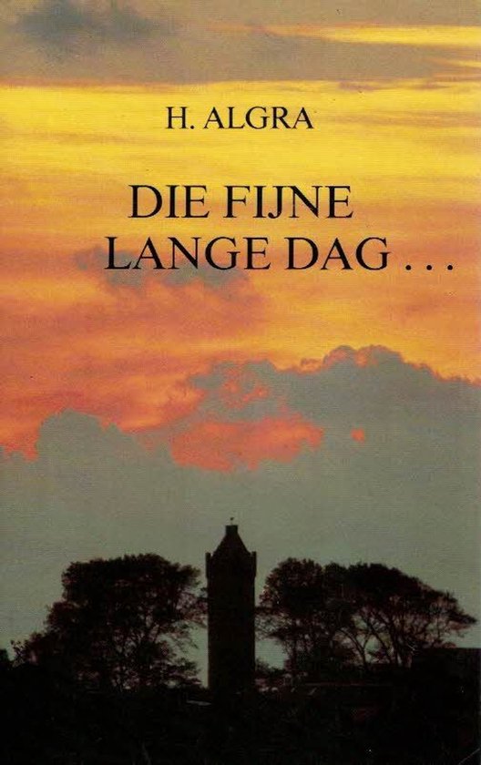 Die fijne lange dag - Algra