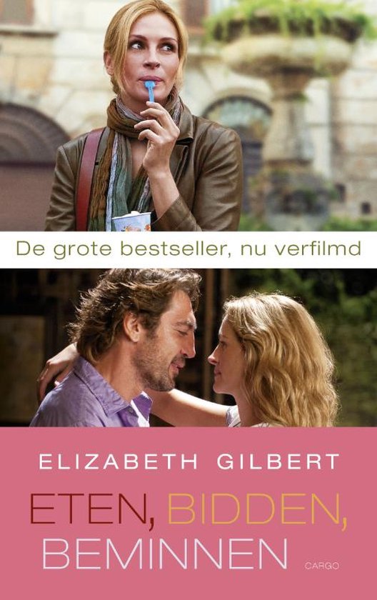 Eten, bidden, beminnen - Elizabeth Gilbert