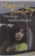 vluchtige ontmoetingen | - Maeve Binchy