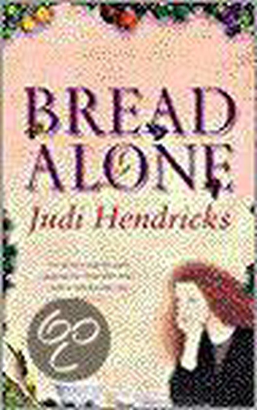Bread Alone - Judith R Hendricks
