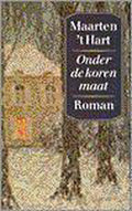 Onder De Korenmaat - Maarten 't Hart