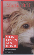 Mijn leven als hond - Martin Bril