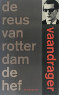 Reus Van Rotterdam Hef - C.B. Vaandrager, Cornelis Bastiaan Vaandrager