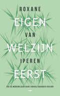 Eigen welzijn eerst - Roxane van Iperen