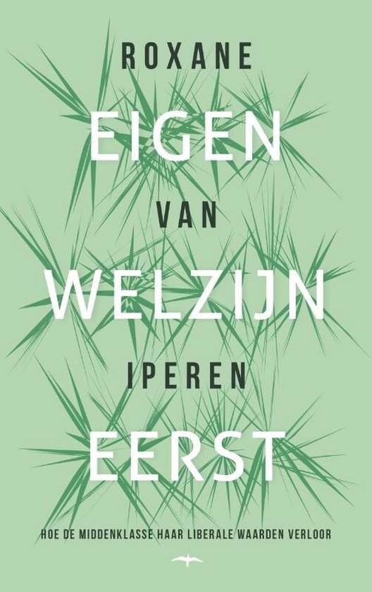 Eigen welzijn eerst - Roxane van Iperen