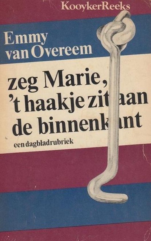 ZEG MARIE, 'T HAAKJE ZIT AAN DE BINNENKANT - Emmy Overeem