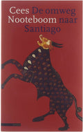 Omweg Naar Santiago Spaanse Tyden - Cees Nooteboom, C. Nooteboom