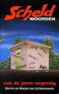 Scheldwoorden van de jaren negentig - Van Lichtenvoorde, Marnix en Marjan, Marjan van Lichtenvoorde
