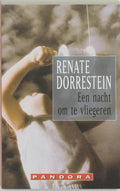 Een Nacht Om Te Vliegeren - Renate Dorrestein, R. Dorrestein