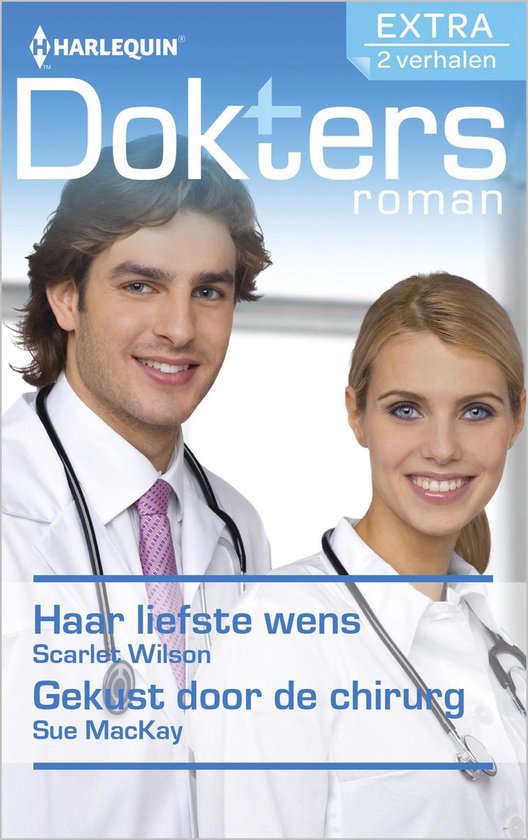Haar liefste wens / gekust door de chirurg - dokte - Scarlet Wilson, S. Mackay