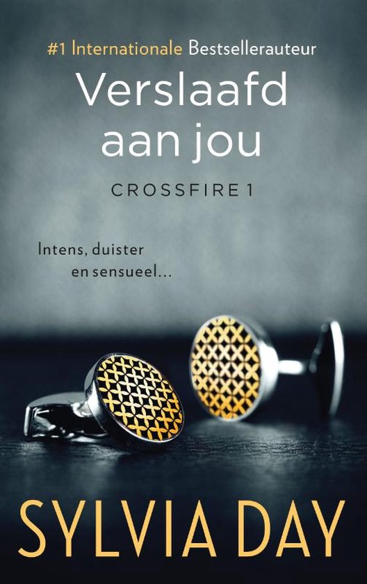 Crossfire 1 - Verslaafd aan jou - Sylvia Day