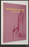 De Oude Kerk van Delft. Een levend monument - K.J. van der Lelij