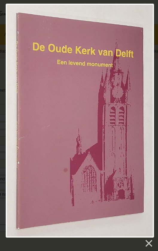 De Oude Kerk van Delft. Een levend monument - K.J. van der Lelij