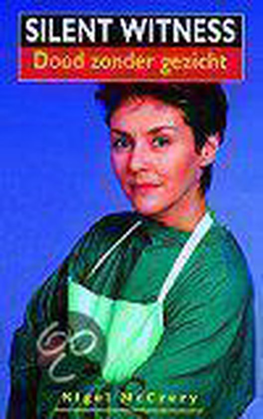 Silent witness 4: Dood zonder gezicht - Nigel Mccrery