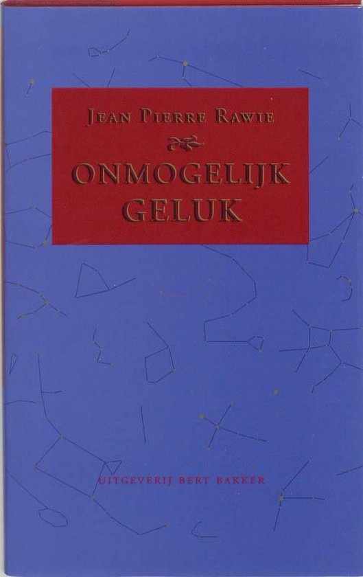 Onmogelijk geluk - Jean Pierre Rawie