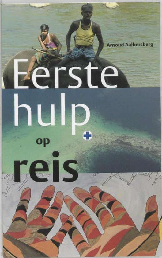 Eerste hulp op reis - A. Aalbersberg
