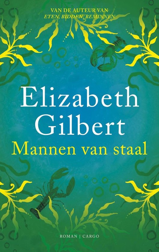 Mannen Van Staal - Elizabeth Gilbert