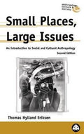 Small Places, Large Issues - Thomas Hylland Eriksen