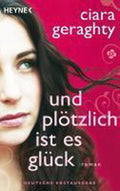 Und Plötzlich Ist Es Glück - Ciara Geraghty