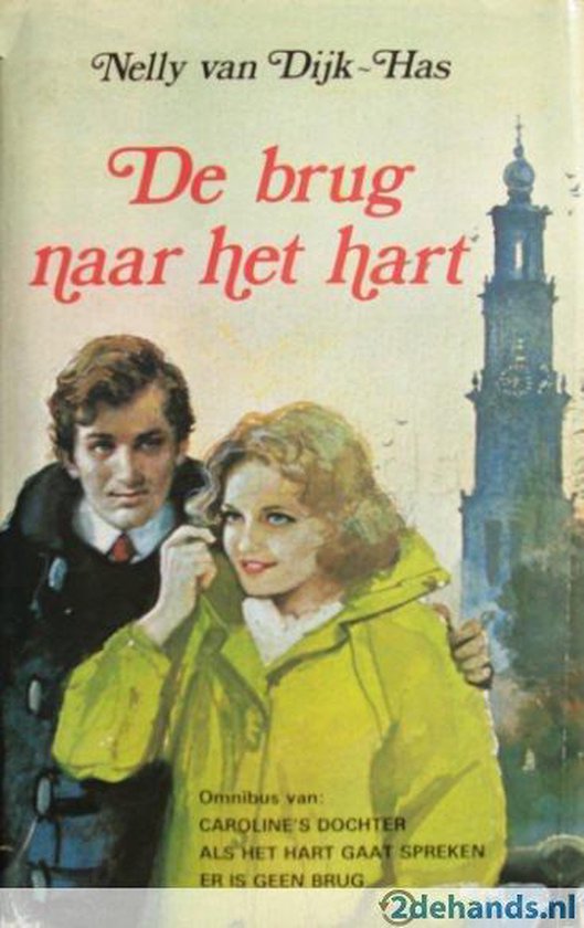 De Brug naar het Hart. - Nelly van Dyk - Has.