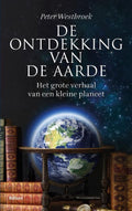 De ontdekking van de Aarde - Peter Westbroek