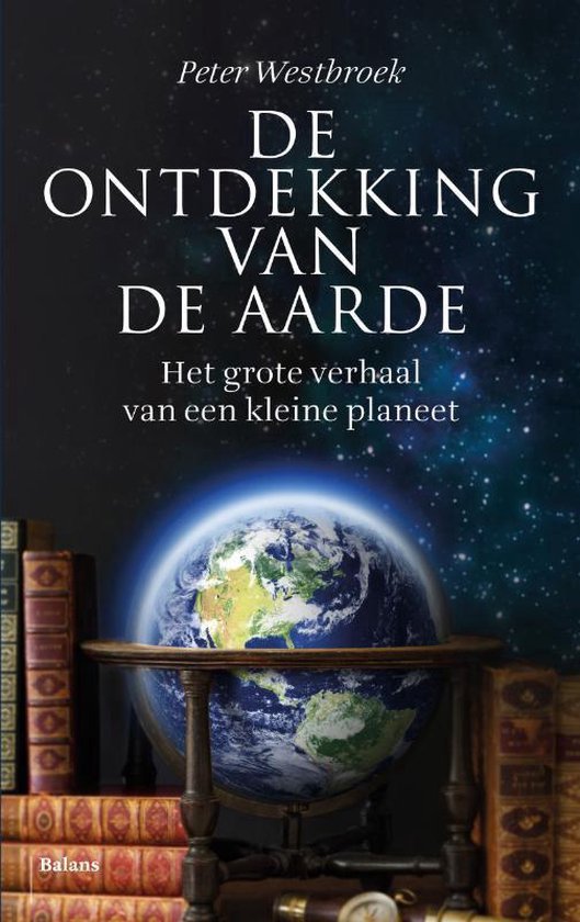 De ontdekking van de Aarde - Peter Westbroek