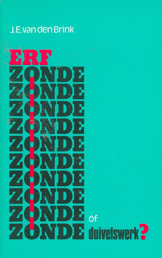 Erfzonde of duivelswerk? - Brink, J.E. van den