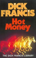 Hot Money - Dick Francis