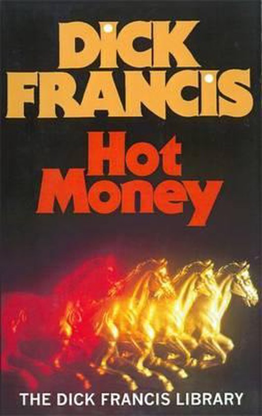 Hot Money - Dick Francis