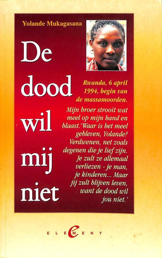Dood Wil Mij Niet - Yolande Mukagasana, Patrick May