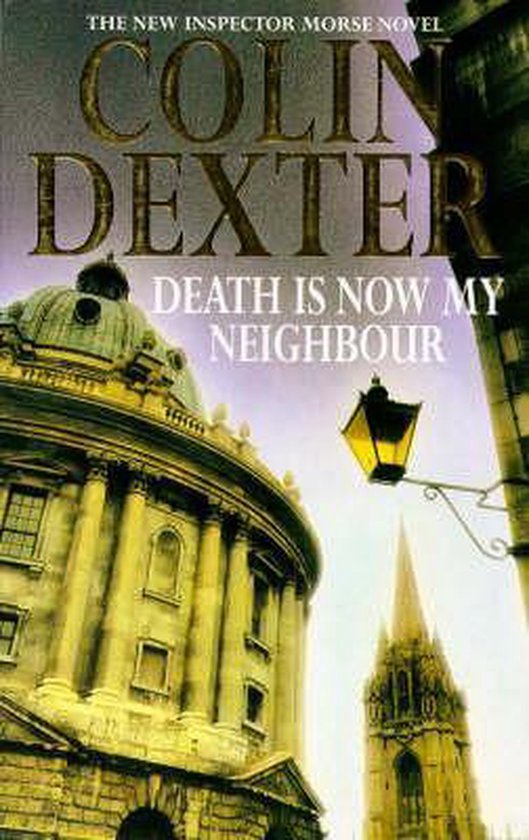 Death is Now My Neighbour - Colin Dexter, Dexter Colin