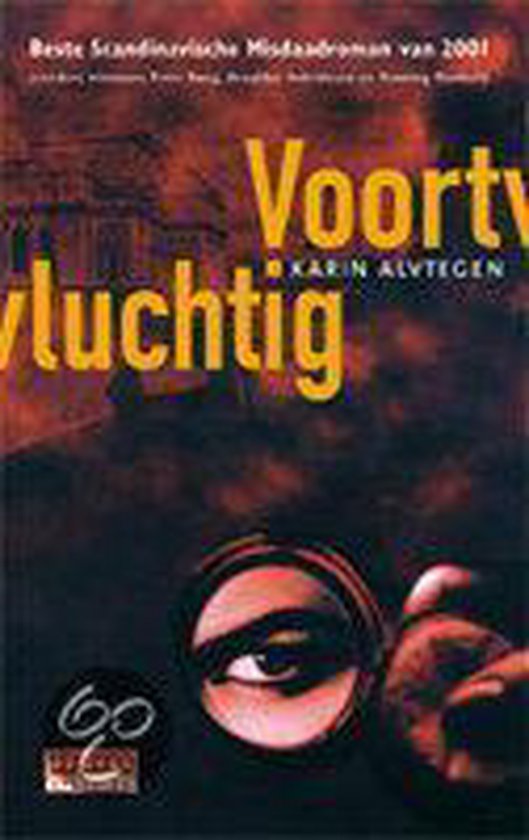Voortvluchtig - Karin Alvtegen