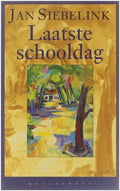 Laatste schooldag | - Jan Siebelink