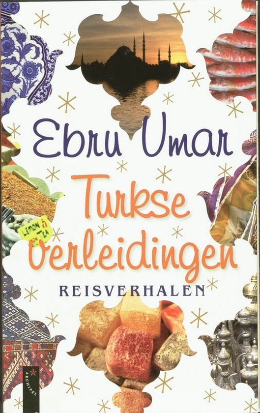 Turkse Verleidingen - Ebru Umar