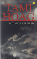TOT STOF VERGAAN - Tami Hoag