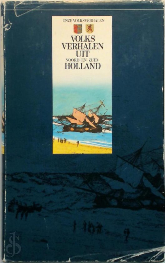Volksverhalen noord en zuid holland - Bert Sliggers