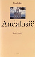 Andalusië, een reisboek - Kees Bakker