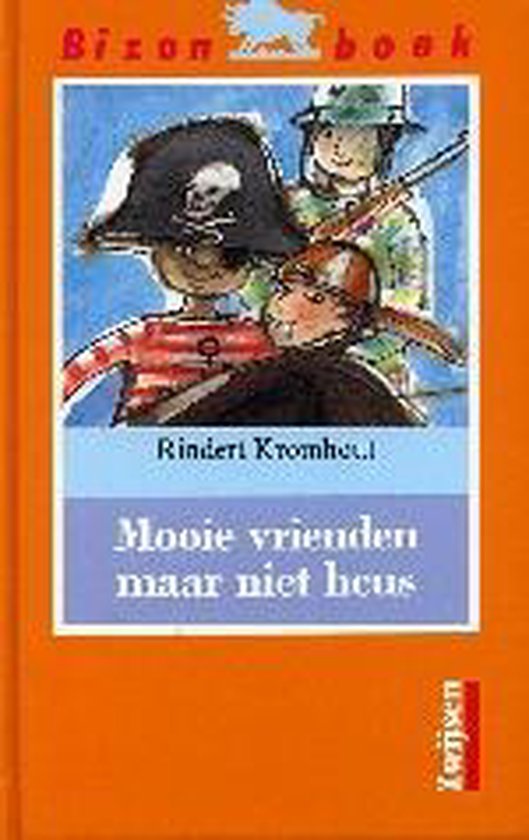 Bizon Mooie Vrienden Maar Niet Heus - Rindert Kromhout