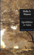 Ogenblikken in Valois - Hella S. Haasse